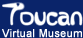 Toucan Virtual Museum